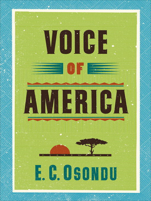 Title details for Voice of America by E.C. Osondu - Available